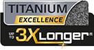 Titanium Excellence: 3x Longer